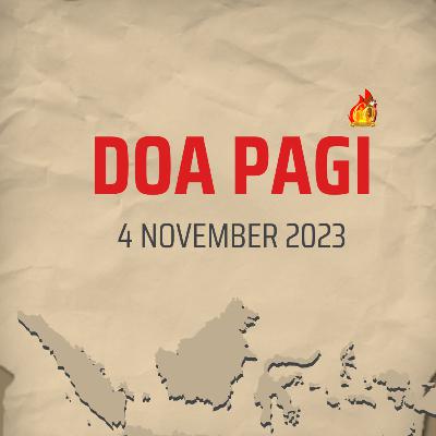 DOA PAGI, 4 NOV 2023