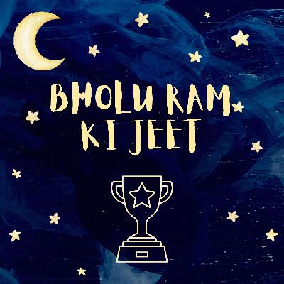 #S2|03 - Bholu Ram Ki Jeet (The Victory Of Bholu Ram)
