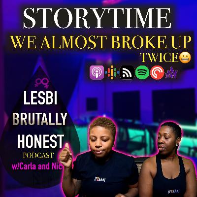 We Almost Broke Up Twice... We Almost Broke Up Twice...