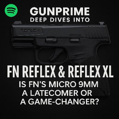 FN Reflex & Reflex XL – Is FN's Micro 9mm a Latecomer or a Game-Changer?