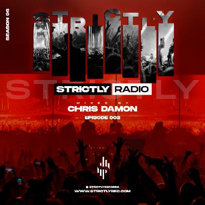 Strictly Radio Show - Season 06 - Ep002 Mixed by Chris Damon