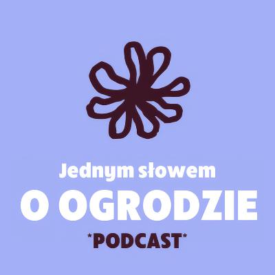 Atmosfera ogrodu — rozmowa z Agnieszką Hubeny‑Żukowską