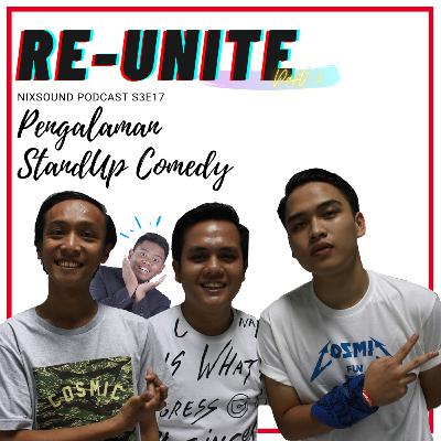 S3E17 : PENGALAMAN STANDUP COMEDY