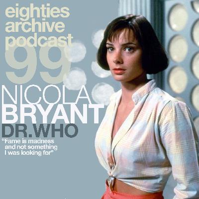 80s Archive Podcast Ep.99 - Nicola Bryant (Actress - Dr.Who) : "Fame is madness and not something I was looking for" 80s Archive Podcast Ep.99 - Nicola Bryant (Actress - Dr.Who) : "Fame is madness and not something I was looking for"