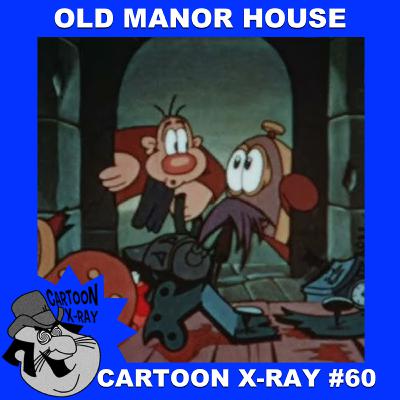 Cartoon X-Ray #60: Old Manor House Cartoon X-Ray #60: Old Manor House
