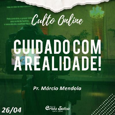 CUIDADO COM A REALIDADE!