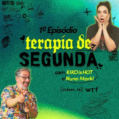 Terapia de Segunda c/ Nuno Markl