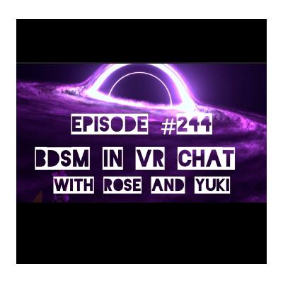 #244- BDSM in VR CHAT with Rose and Yuki (Video) #244- BDSM in VR CHAT with Rose and Yuki (Video)