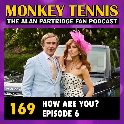 169 • How Are You? Episode 6