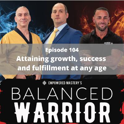 Attaining growth, success and fulfillment at any age