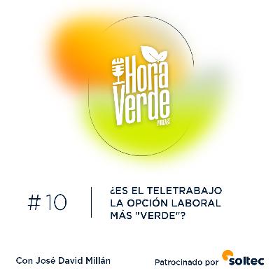 #10x03 | ¿Es el teletrabajo la opción laboral más "verde"?