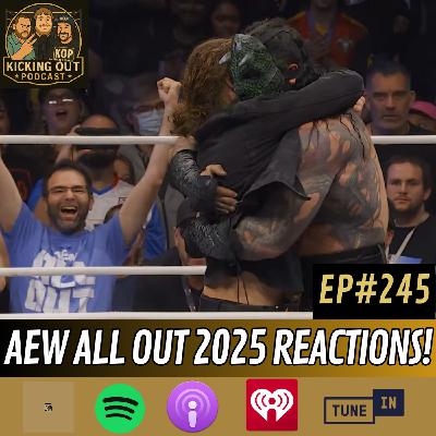 S5 Ep245: AEW All Out 2025 Reactions!