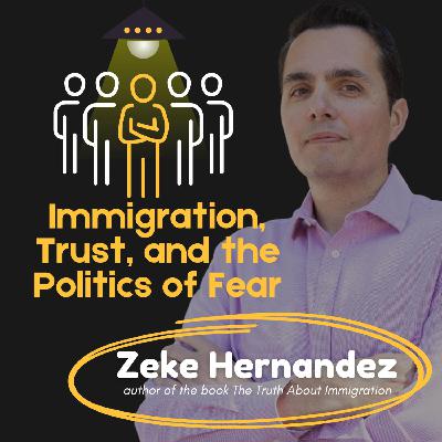 Immigration, Trust, and the Politics of Fear