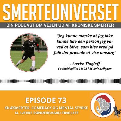 Episode 73: Knæsmerter, comeback og mental styrke – med Lærke Søndergaard Tingleff Episode 73: Knæsmerter, comeback og mental styrke – med Lærke Søndergaard Tingleff
