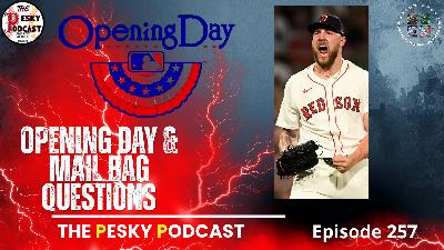 The Pesky Podcast Opening Day and Fans Questions The Pesky Podcast Opening Day and Fans Questions