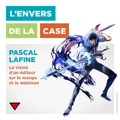 Pionnier du Manga et du Webtoon - Pascal Lafine Pionnier du Manga et du Webtoon - Pascal Lafine