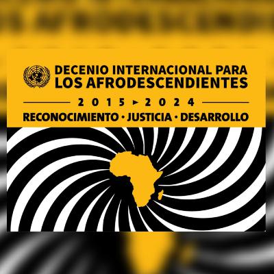 ¿En qué consiste el decenio afrodescendiente?