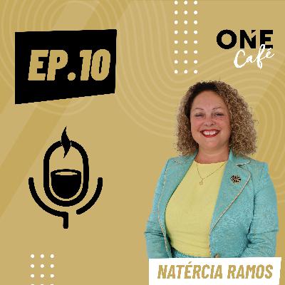 EP.10 | Natércia Ramos, Consultora Imobiliária EP.10 | Natércia Ramos, Consultora Imobiliária