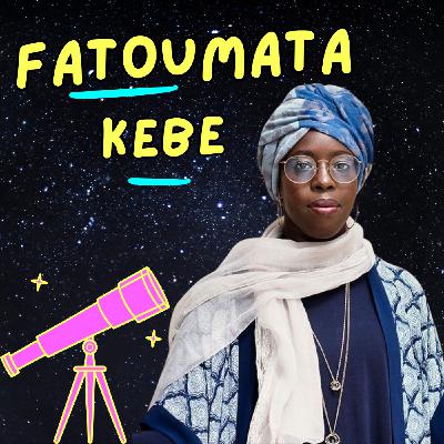 🌜 Fatoumata Kebe, la fille qui rêvait de marcher sur la Lune [SÉRIE FEMMES & SCIENCE]