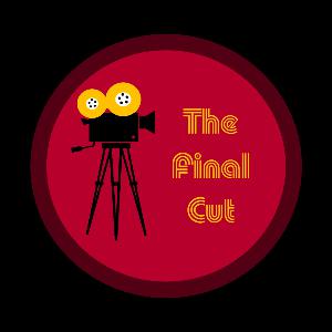 The Final Cut - Episode #1