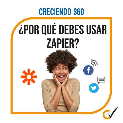 E25:¿Por qué debes usar ZAPIER? E25:¿Por qué debes usar ZAPIER?