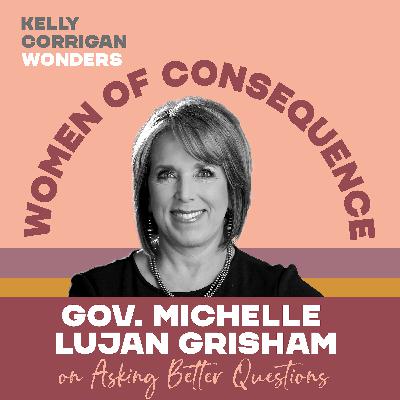 Deep Dive with Governor Michelle Lujan Grisham on Asking Better Questions Deep Dive with Governor Michelle Lujan Grisham on Asking Better Questions
