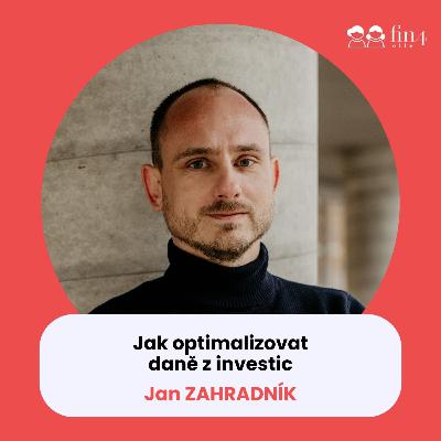 #45 – Jak optimalizovat daně z investic: Jan Zahradník