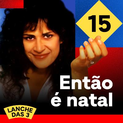 #15 - Então é natal