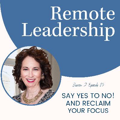 Say YES to NO! – and Reclaim Your Focus | S2E013