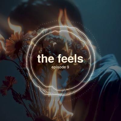 The Feels Episode 9 - Melodic House / Deep House Mix The Feels Episode 9 - Melodic House / Deep House Mix