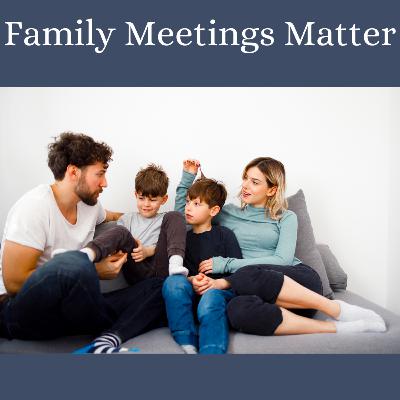 Family Meetings Matter