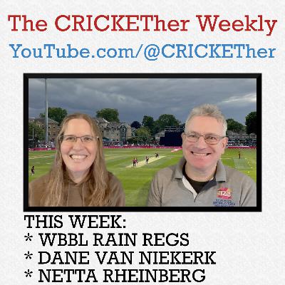 The CRICKETher Weekly – Episode 296: Stars v Rain Regs; Dane van Niekerk; Netta Rheinberg