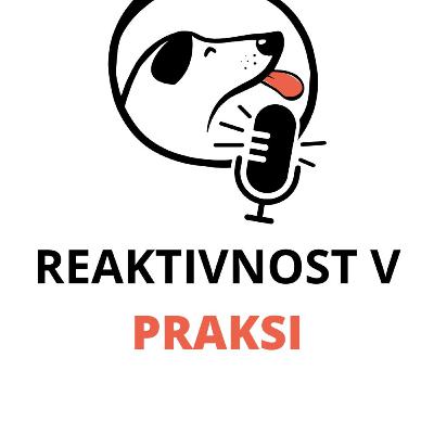 Reaktivnost v praksi Reaktivnost v praksi