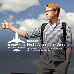 Episode 59 – Flight Around The World with Matt Guthmiller Episode 59 – Flight Around The World with Matt Guthmiller