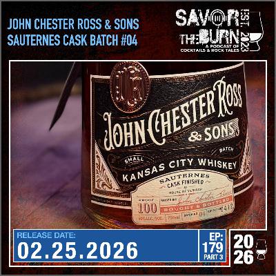 EP 179 part 3 - Batch 04 and some French Influence! John Chester Ross & Sons Sauternes Cask Finished