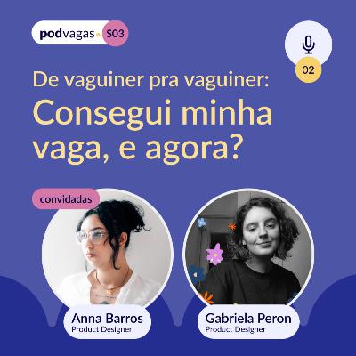 De vaguiner pra vaguiner: Consegui minha vaga, e agora? #S03-02 De vaguiner pra vaguiner: Consegui minha vaga, e agora? #S03-02