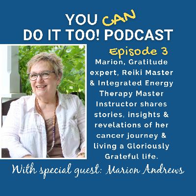 S1 Ep3: Gloriously Grateful with Marion Andrews