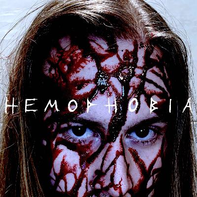 Introducing: HEMOPHOBIA