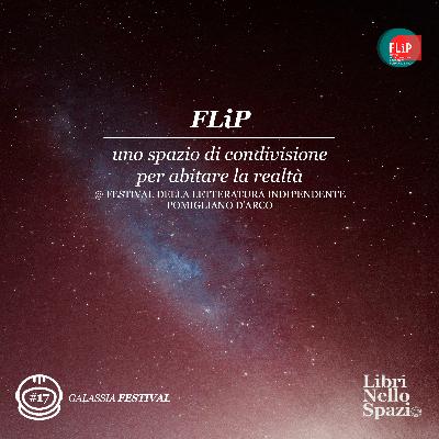FLiP: uno spazio di condivisione per abitare la realtà (#17 @ FLiP Pomigliano D'Arco)