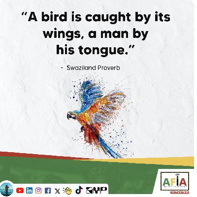 The Power of Your Words | A Swaziland Proverb Explained | AFIAPodcast The Power of Your Words | A Swaziland Proverb Explained | AFIAPodcast