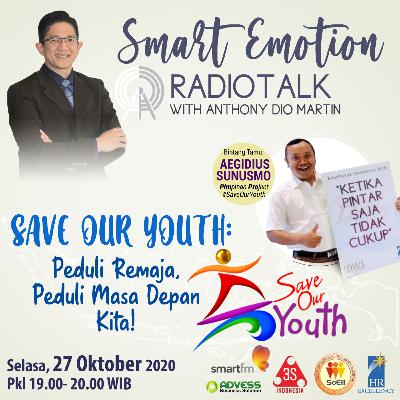 "SAVE OUR YOUTH: PEDULI REMAJA, PEDULI MASA DEPAN KITA!
