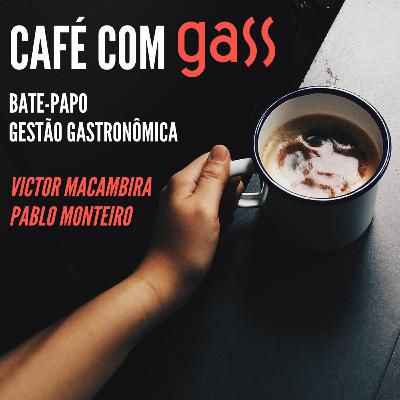 Café com GASS - EP 97 - O atual cenário do Delivery