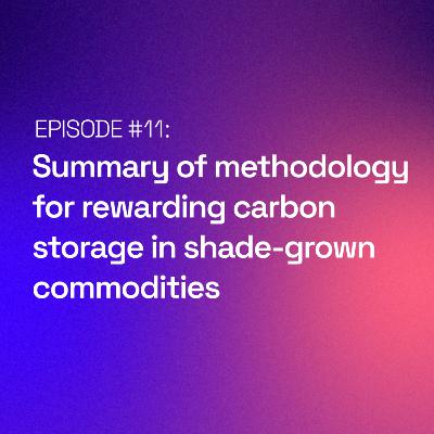 Methodology for rewarding carbon storage in shade-grown commodities