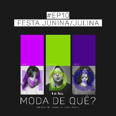 # EP10 PodCast - #MDQ - Festa Junina/Julina # EP10 PodCast - #MDQ - Festa Junina/Julina