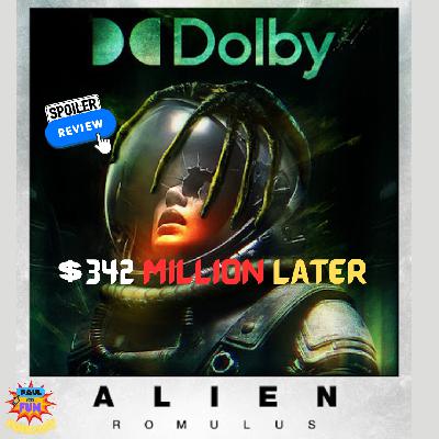 Alien Romulus-$342 Million Later-Spoiler Review Alien Romulus-$342 Million Later-Spoiler Review
