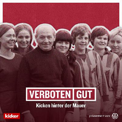 EP03: Kicken hinter der Mauer - mit Bernd Schröder EP03: Kicken hinter der Mauer - mit Bernd Schröder