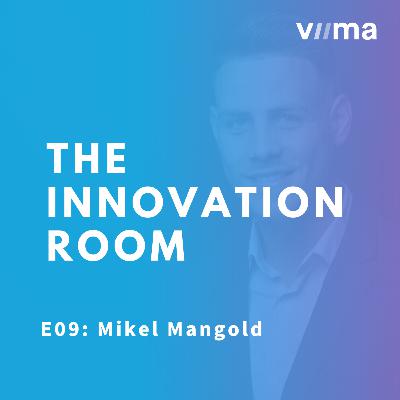 E09 - The Power of Networks and Innovation Ecosystems with Mikel Mangold