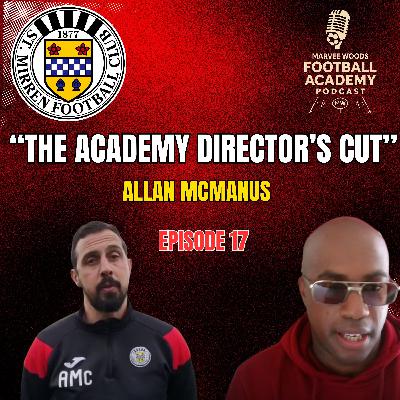 St Mirren Academy Director - Allan McManus (The Academy Director's Cut)