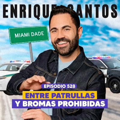 Ep. 528 - Enrique Santos: Entre Bromas Telefónicas y Secretos de la Policía