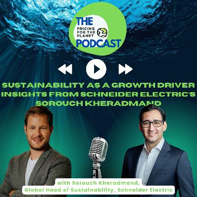 Sustainability as a Growth Driver – Insights from Schneider Electric’s Sorouch Kheradm Sustainability as a Growth Driver – Insights from Schneider Electric’s Sorouch Kheradm